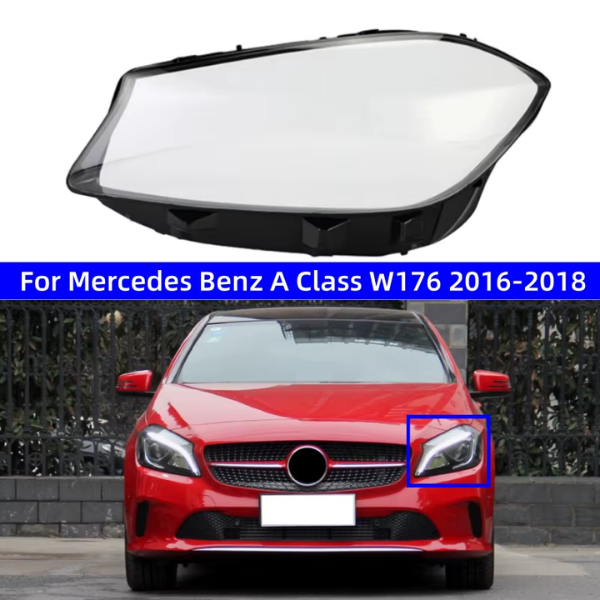 MERCEDES-BENZ A-CLASS W176 2015 – 2018 HEADLIGHT LENS COVER